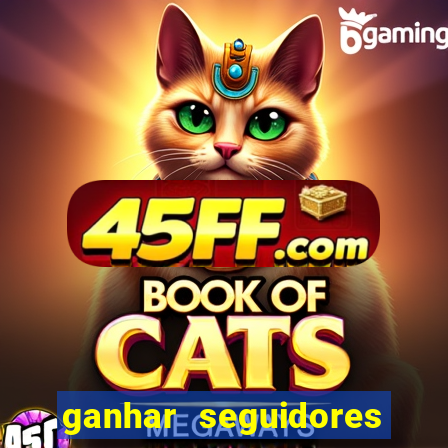 ganhar seguidores instagram gratis